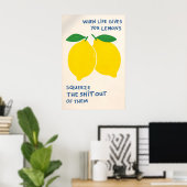 Wenn das Leben dir Zitronen gibt Poster, Lustiger Poster (Heimbüro)