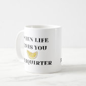 Wenn das Leben dir Zitronen gibt, sei ein Spritzer Kaffeetasse (Vorderseite Links)