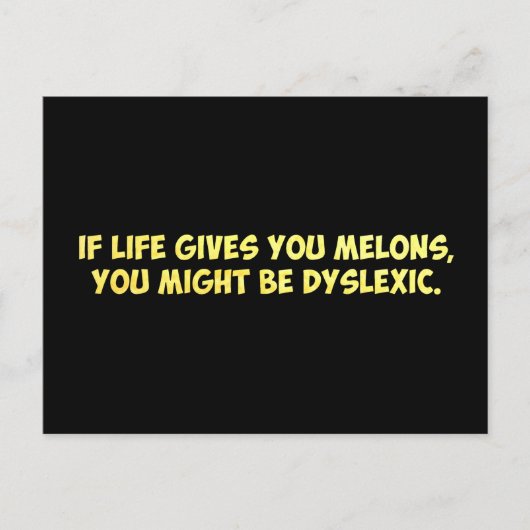 Wenn das Leben einem Melonen gibt, könnte man dysl Postkarte (Vorderseite)