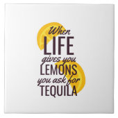 Wenn das Leben einem Zitronen frage für Tequila Fliese (Vorderseite)