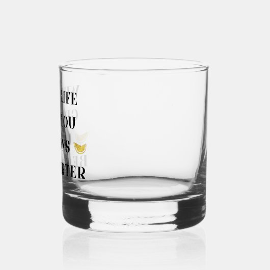 Wenn das Leben einem Zitronen gibt, wird er ein Sq Whiskyglas (Links)