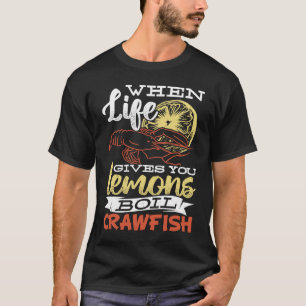 Wenn das Leben gibt Ihnen Zitronen kochen Languste T-Shirt