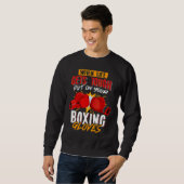 Wenn das Leben hart wird, legen Sie Ihre Boxhandsc Sweatshirt (Vorne ganz)