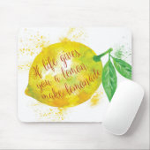 Wenn das Leben Ihnen eine Zitrone gibt, machen Sie Mousepad (Mit Mouse)