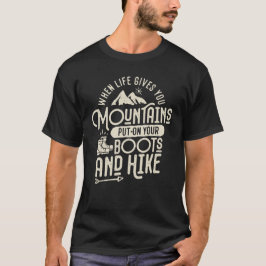 Wenn das Leben Ihnen Gebirge Motivierend macht T-Shirt