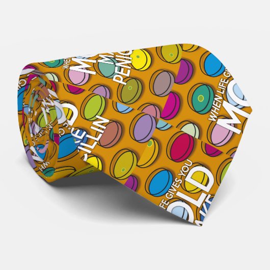 WENN DAS LEBEN IHNEN MOLD GEBEN, MACHEN SIE PENECI KRAWATTE (Gerollt)