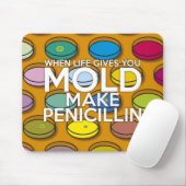 WENN DAS LEBEN IHNEN MOLD GIBT, MACHEN SIE PENICIL MOUSEPAD (Mit Mouse)