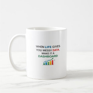 Wenn das Leben Ihnen unordentliche Daten gibt, mac Kaffeetasse