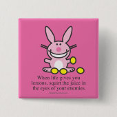 Wenn das Leben Ihnen Zitronen gibt Button (Vorderseite)