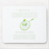 Wenn das Leben kompliziert wird, ist die Lösung im Mousepad (Vorne)