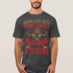 Wenn das Leben kompliziert wird, wird Meta aus Met T-Shirt