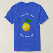 Wenn das Leben Lemonen T T-Shirt (Design vorne)