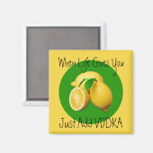 Wenn das Leben Lemons Spaß gibt Magnet (Vorderseite/Rückseite)
