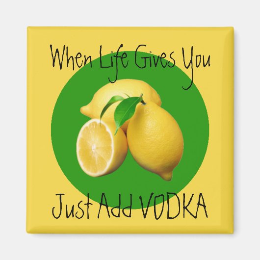 Wenn das Leben Lemons Spaß gibt Magnet (Vorne)
