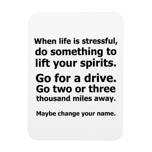 Wenn das Leben schwer ist Magnet (Vertikal)