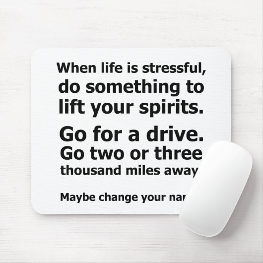 Wenn das Leben schwer ist Mousepad (Mit Mouse)