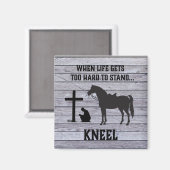 Wenn das Leben schwer wird, knien Magnet (Vorderseite/Rückseite)