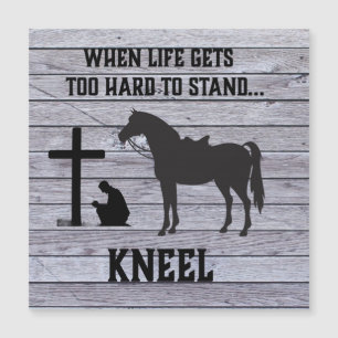 Wenn das Leben schwer wird, knien Magnetkarte