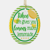 Wenn das Leben Sie gibt, lassen Zitronen Limonade Keramik Ornament (Rechts)