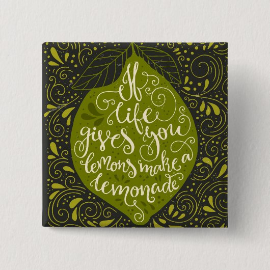 Wenn das Leben Sie gibt, machen Zitronen eine Button (Vorderseite)