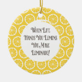Wenn das Leben Sie übergibt, machen Zitronen Keramik Ornament (Vorne)