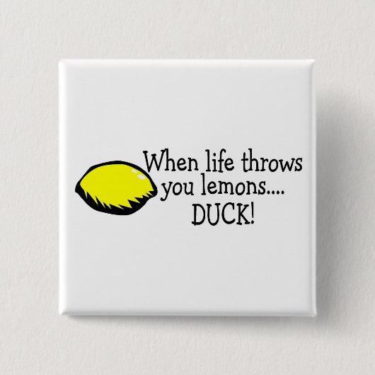 Wenn das Leben Sie wirft, ducken Zitronen Zitrone Button (Vorderseite)
