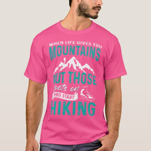 Wenn das Leben uns Berge für Männer und Frauen gib T-Shirt (Vorderseite)