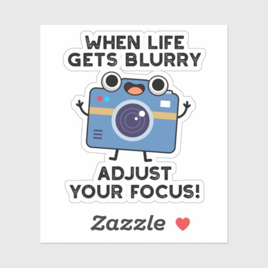 Wenn das Leben verschwommen wird, passen Sie Ihren Aufkleber (Blatt)