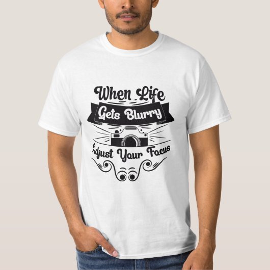 wenn das Leben verschwommen wird, passen Sie Ihren T-Shirt (Vorderseite)