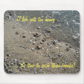 Wenn das Leben zu schwer wird, ist es Zeit... Mous Mousepad (Vorne)