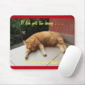 Wenn das Leben zu schwer wird Katzenzupfen Mousepa Mousepad (Mit Mouse)