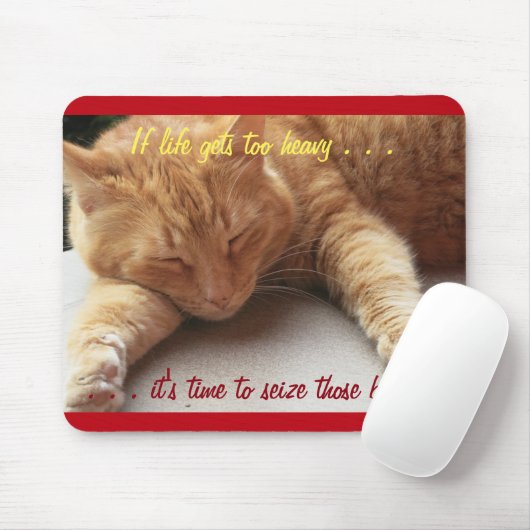 Wenn das Leben zu schwer wird Katzenzupfen Mousepa Mousepad (Mit Mouse)