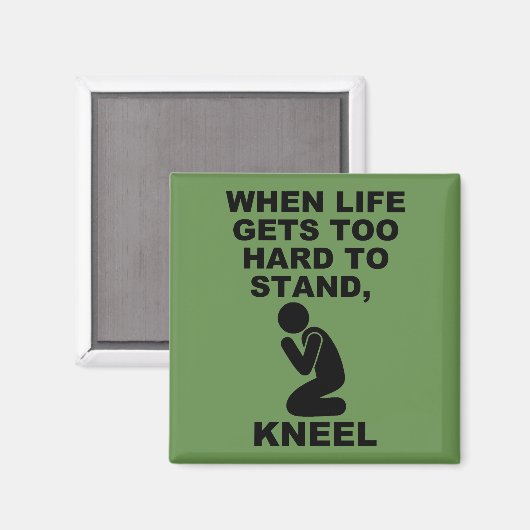 Wenn das Leben zu schwer wird, um Knie Christlich  Magnet (Vorderseite/Rückseite)