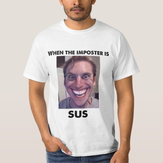 Wenn das Poster ist sus! Amogus Meme T-Shirt (Vorderseite)