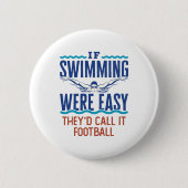 Wenn das Schwimmen einfach lustig war Schwimmen Te Button (Vorderseite)