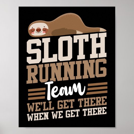 Wenn das Sloth Running Team läuft, werden wir dort Poster (Vorne)