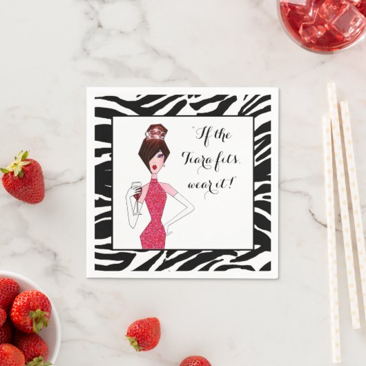 "Wenn das Tiara passt...es tragen!" Serviette (Beispiel)