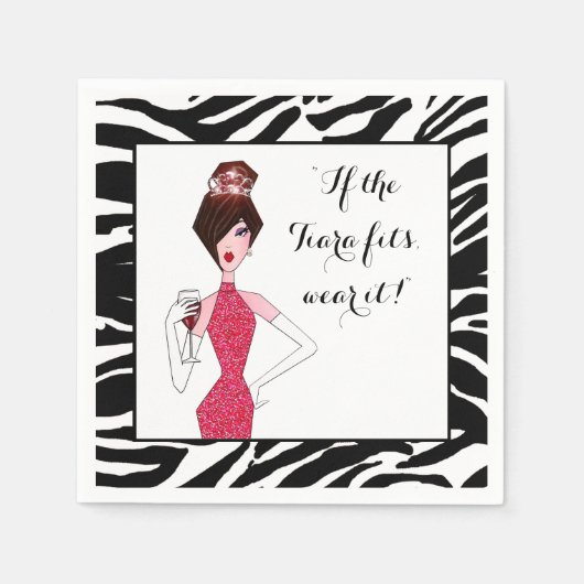 "Wenn das Tiara passt...es tragen!" Serviette (Vorderseite)