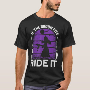 Wenn das Zimmer passt zu Reiten es Hexenzunge Hexe T-Shirt