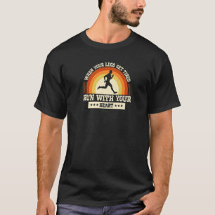 Wenn deine Beine vom Marathonlauf müde werden T-Shirt