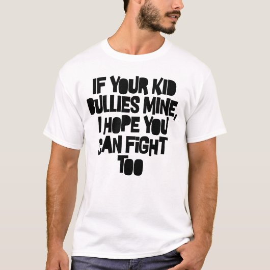 Wenn deine Kinder mich stillen, hoffe ich, dass du T-Shirt (Vorderseite)