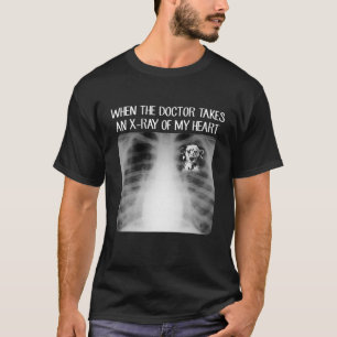Wenn der Arzt mir das Herz mit einem Röntgen-Ray  T-Shirt