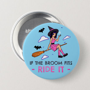 Wenn der Besen passt, reite ihn – Witchy Halloween Button