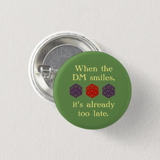 Wenn der DM lächelt, ist es bereits zu später Button (Vorne & Hinten)