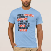 Wenn der Faschismus in Amerika kommt T-Shirt (Vorderseite)