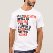 Wenn der Faschismus in Amerika kommt T-Shirt (Vorderseite)