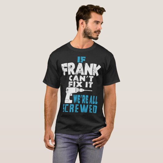 Wenn der Frank nicht repariert werden kann, sind w T-Shirt (Vorne ganz)