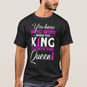 Wenn der König den Queen-Schachspieler bekämpft T-Shirt