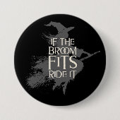 Wenn der Raum passt es - graue Hexe Halloween Button (Vorderseite)