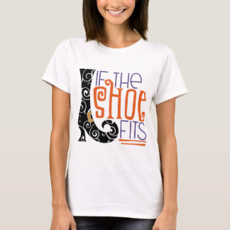 Wenn der Schuh passt | Hexe T-Shirt